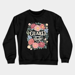 Guard Your Heart Crewneck Sweatshirt